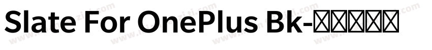 Slate For OnePlus Bk字体转换